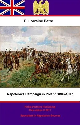 E-Book (epub) Napoleon's Campaign in Poland, 1806-1807 von Francis Loraine Petre O. B. E