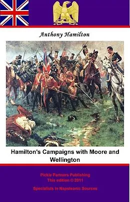 E-Book (epub) Hamilton's Campaigns with Moore and Wellington during the Peninsular War von Anthony Hamilton