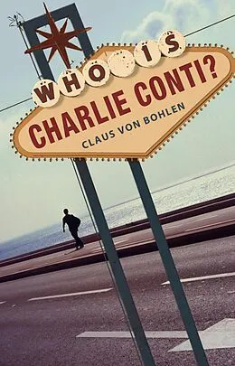 E-Book (epub) Who is Charlie Conti? von Claus von Bohlen