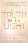 Kartonierter Einband The Truth in the Light von Peter Fenwick, Elizabeth Fenwick
