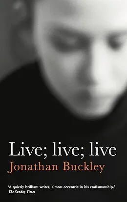 E-Book (epub) Live; Live; Live von Jonathan Buckley