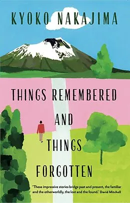 E-Book (epub) Things Remembered and Things Forgotten von Kyoko Nakajima