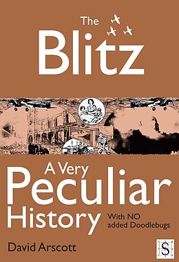 E-Book (epub) Blitz, A Very Peculiar History von David Arscott