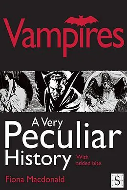 E-Book (epub) Vampires, A Very Peculiar History von Fiona Macdonald