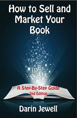 E-Book (epub) How To Sell And Market Your Book von Darin Jewell