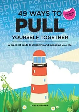 E-Book (epub) 49 Ways to Pull Yourself Together von Ron Iphofen