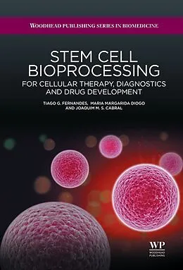 E-Book (epub) Stem Cell Bioprocessing von Tiago G. Fernandes, M. Margardia Diogo, Joaquim M. S. Cabral