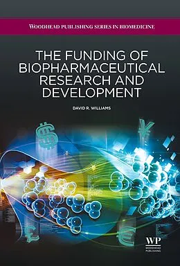 E-Book (epub) The Funding of Biopharmaceutical Research and Development von David R Williams