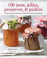 E-Book (epub) 100 Jams, Jellies, Preserves & Pickles von Gloria Nicol