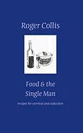 E-Book (epub) Food and the Single Man von Roger Collis