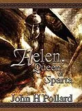 E-Book (epub) Helen, Queen of Sparta von John H Pollard