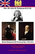 E-Book (epub) British Statesmen Of The Great War 1793-1814 von Hon. John William Fortescue K. C. V. O.