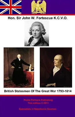E-Book (epub) British Statesmen Of The Great War 1793-1814 von Hon. John William Fortescue K. C. V. O.