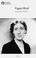 E-Book (epub) Delphi Complete Works of Virginia Woolf (Illustrated) von Virginia Woolf