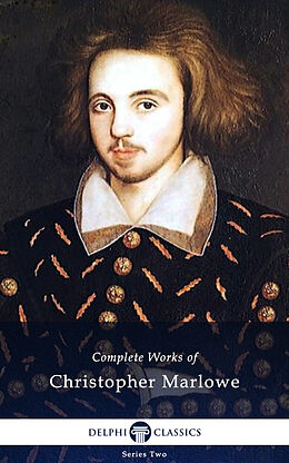 E-Book (epub) Delphi Complete Works of Christopher Marlowe (Illustrated) von Christopher Marlowe