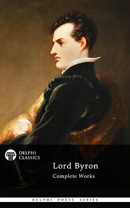 eBook (epub) Complete Works of Lord Byron (Delphi Classics) de Lord Byron
