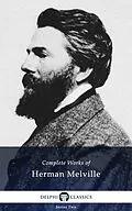 E-Book (epub) Delphi Complete Works of Herman Melville (Illustrated) von Herman Melville