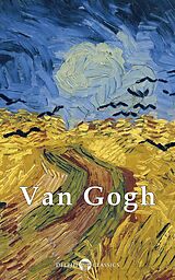 E-Book (epub) Delphi Complete Works of Vincent van Gogh (Illustrated) von Vincent Van Gogh