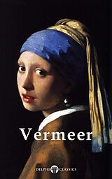 E-Book (epub) Complete Works of Johannes Vermeer (Delphi Classics) von Johannes Vermeer
