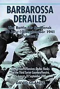 E-Book (epub) Barbarossa Derailed: The Battle for Smolensk 10 July-10 September 1941 von David Glantz