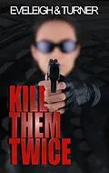 E-Book (epub) Kill Them Twice (Halo, #1) von Beverley Eveleigh, Mark Turner