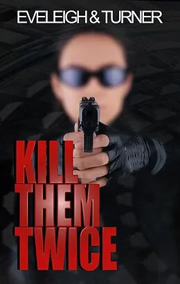 E-Book (epub) Kill Them Twice (Halo, #1) von Beverley Eveleigh, Mark Turner