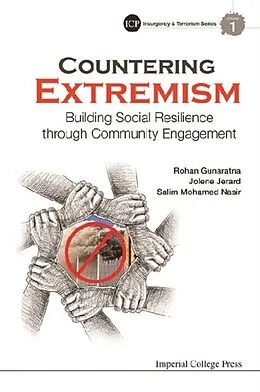 E-Book (pdf) Countering Extremism: Building Social Resilience Through Community Engagement von Gunaratna Rohan Gunaratna, Jerard Jolene Anne R Jerard, Mohamed Nasir Salim Mohamed Nasir