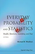 E-Book (pdf) Everyday Probability And Statistics: Health, Elections, Gambling And War (2nd Edition) von Woolfson Michael Mark Woolfson
