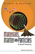 E-Book (pdf) Materials, Matter And Particles: A Brief History von Woolfson Michael Mark Woolfson