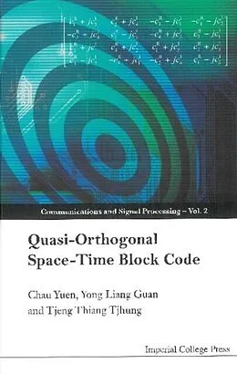 E-Book (pdf) Quasi-orthogonal Space-time Block Code von Guan Yong Liang Guan, Tjhung Tjeng Thiang Tjhung, Yuen Chau Yuen