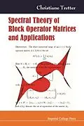 E-Book (pdf) Spectral Theory Of Block Operator Matrices And Applications von Tretter Christiane Tretter