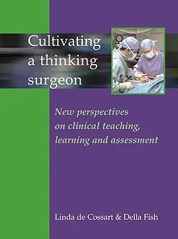 E-Book (epub) Cultivating a Thinking Surgeon von Linda De Cossart