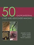 E-Book (epub) 50 Gastrointestinal Cases and Associated Imaging von Abdullah A. Shaikh