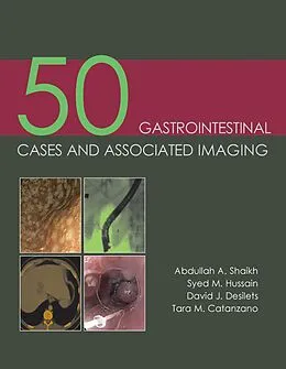 E-Book (epub) 50 Gastrointestinal Cases and Associated Imaging von Abdullah A. Shaikh