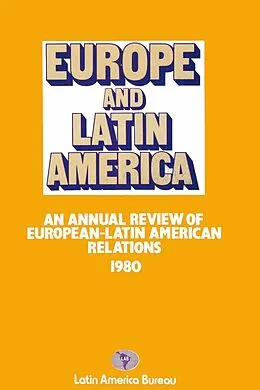 E-Book (pdf) Europe and Latin America 1980 von Latin America Bureau