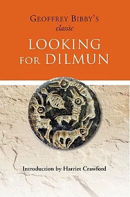 E-Book (epub) Looking for Dilmun von Geoffrey Bibby