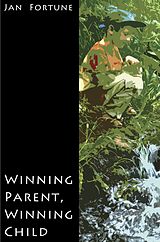 E-Book (epub) Winning Parent, Winning Child von Jan Fortune