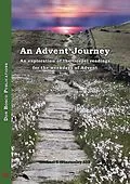 E-Book (epub) An Advent Journey - An Exploration of the Gospel Readings for the Weekdays of Advent von Michael T Winstanley