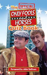 eBook (epub) The Official Only Fools and Horses Quiz Book de Dan Sullivan, Jim Sullivan, John Sullivan