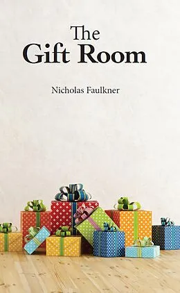 E-Book (epub) The Gift Room von Nicholas Faulkner