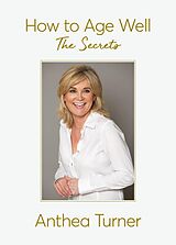 E-Book (epub) How to Age Well von Anthea Turner
