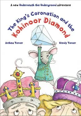 E-Book (epub) The King's Coronation and the Kohinoor Diamond von Anthea Turner, Wendy Turner