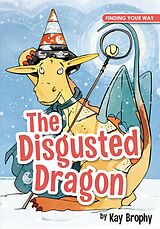 eBook (epub) The Disgusted Dragon de Kay Brophy