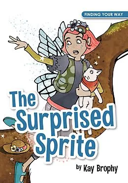 E-Book (epub) The Surprised Sprite von Kay Brophy