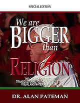 eBook (epub) We are Bigger than Religion de Alan Pateman