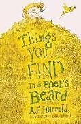 Couverture cartonnée Things You Find in a Poet's Beard de A. F. Harrold