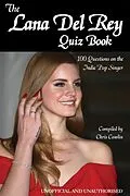 E-Book (pdf) Lana Del Rey Quiz Book von Chris Cowlin