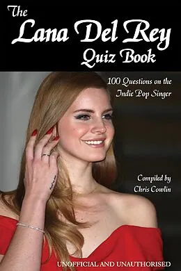 E-Book (pdf) Lana Del Rey Quiz Book von Chris Cowlin