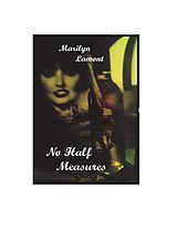 eBook (epub) No Half Measures de Marilyn Lamont