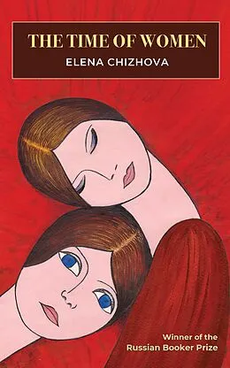 E-Book (epub) The Time Of Women von Elena Chizhova